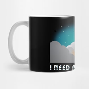 I need more space Mug